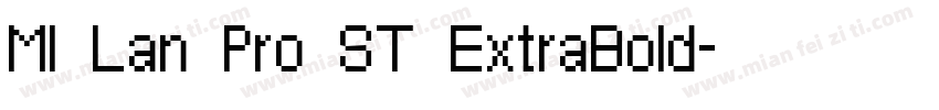 MI Lan Pro ST ExtraBold字体转换